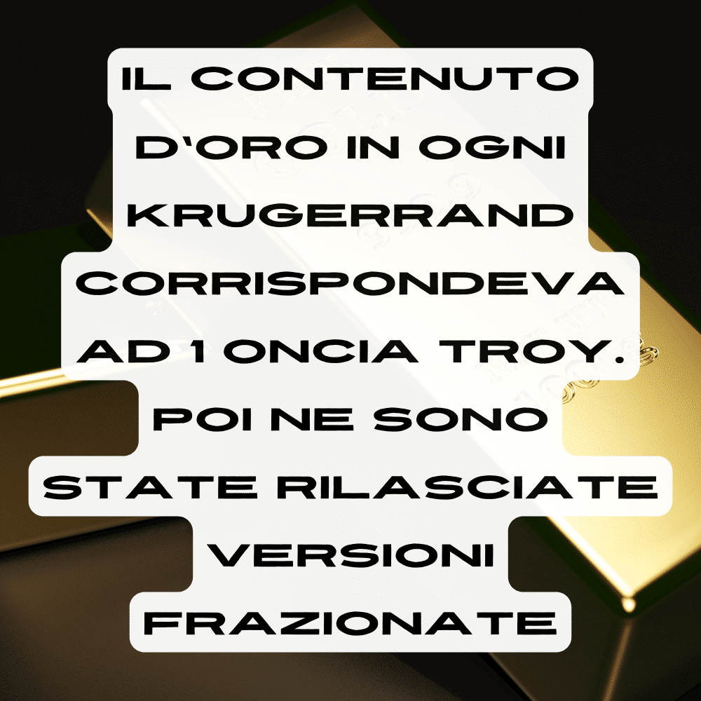 Il contenuto d'oro di un krugerrand è di un'oncia troy