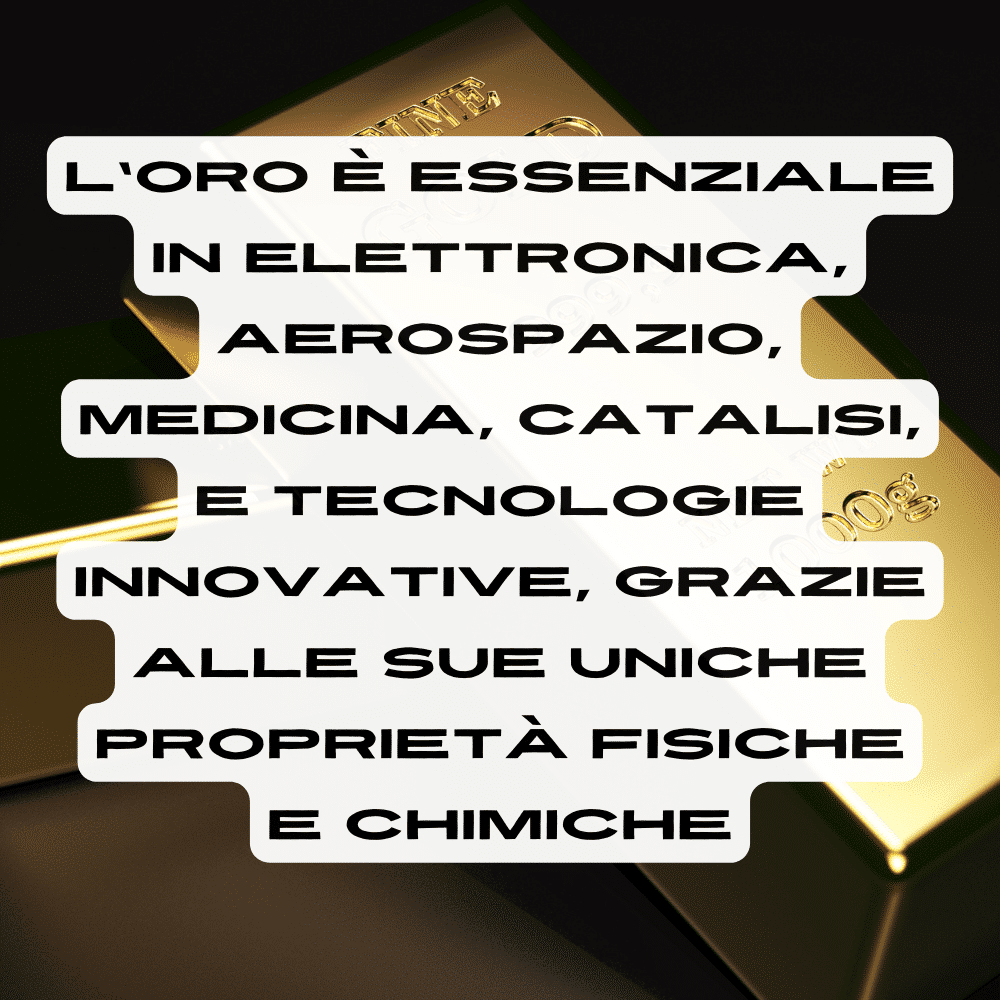 Importanza dell'oro nelle applicazioni industriali